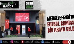 Merkezefendi’de futbol camiası bir araya geldi