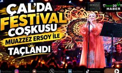 Çal’da festival coşkusu Muazzez Ersoy ile taçlandı