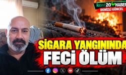 Sigara yangınında feci ölüm