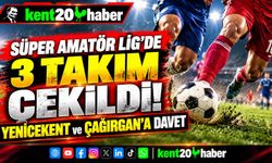 Süper Amatör Lig’de 3 Takım Çekildi