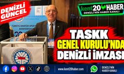 TASKK Genel Kurulu'nda Denizli İmzası
