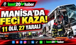 MANİSA’DA FECİ KAZA