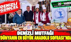 Denizli Mutfağı “Dünyanın En Büyük Anadolu Sofrası”nda