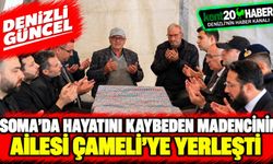 Soma'da hayatını kaybeden madencinin ailesi Çameli'ye yerleşti