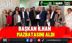 BAŞKAN İLHAN MAZBATASINI ALDI