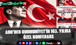 ADD’DEN CUMHURİYET’İN 103. YILINA ÖZEL KONFERANS
