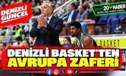 Denizli Basket’ten Avrupa zaferi
