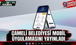 Çameli Belediyesi mobil uygulamasını yayınladı