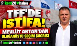 TFF’DE İSTİFA: MEVLÜT AKTAN GÖREVİNİ BIRAKTI, SEÇİM ÇAĞRISI YAPTI