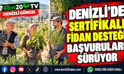 Denizli'de Sertifikalı Fidan Desteği Başvuruları Sürüyor