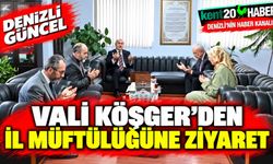 Vali Köşger’den İl Müftülüğüne Ziyaret