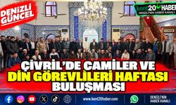 Çivril’de Camiler ve Din Görevlileri Haftası buluşması
