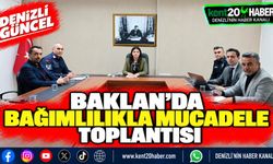 BAKLAN'DA BAĞIMLILIKLA MÜCADELE TOPLANTISI