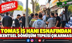 Tomaş İş Hanı Esnafından Kentsel Dönüşüm Tepkisi