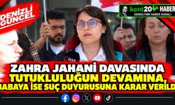 Zahra Jahani davasında tutukluluğun devamına, babaya ise suç duyurusuna karar verildi