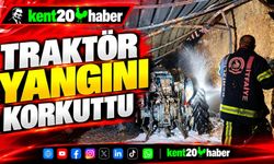 TRAKTÖR YANGINI KORKuttu