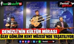 Denizli’nin Kültür Mirası Özay Gönlüm Kent Müzesi’nde Yaşatılıyor