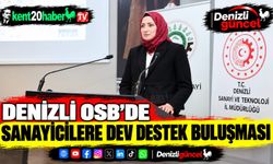 Denizli OSB’de sanayicilere dev destek buluşması
