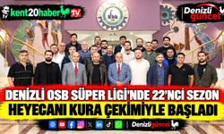 Denizli OSB Süper Ligi'nde 22'nci sezon heyecanı kura çekimiyle başladı