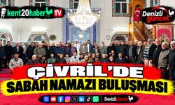 ÇİVRİL’DE SABAH NAMAZI BULUŞMASI