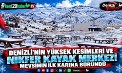 Denizli’nin Yüksek Kesimleri ve Nikfer Kayak Merkezi Mevsimin İlk Karına Büründü