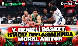 Y. Denizli Basket, İsviçre Deplasmanında Moral Arıyor