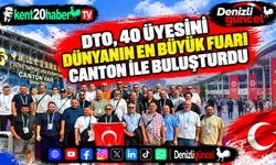 DTO, 40 üyesini dünyanın en büyük fuarı Canton ile buluşturdu