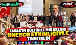 Tavas'ın kültürel mirasları UNESCO etkinliğiyle tanıtıldı
