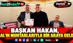 Başkan Hakan, Çal’ın Muhtarlarıyla Bir Araya Geldi