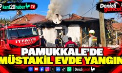 PAMUKKALE'DE MÜSTAKİL EVDE YANGIN