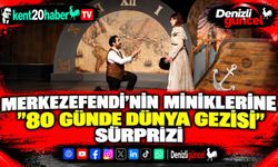 Merkezefendi’nin miniklerine "80 Günde Dünya Gezisi" sürprizi