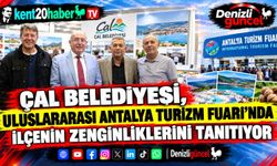 Çal Belediyesi, Uluslararası Antalya Turizm Fuarı’nda ilçenin zenginliklerini tanıtıyor