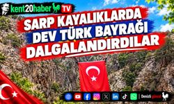 Sarp kayalıklarda dev Türk bayrağı dalgalandırdılar