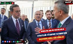 Denizli'de 280 milyon dolarlık stratejik titanyum yatırımı için başvurularda son günler