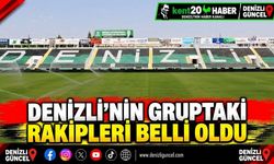 Denizli’nin gruptaki rakipleri belli oldu