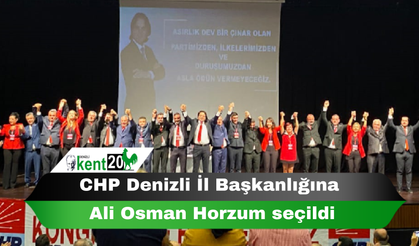 CHP Denizli İl Başkanlığına Ali Osman Horzum seçildi