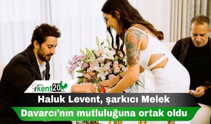 Haluk Levent, şarkıcı Melek Davarcı’nın mutluluğuna ortak oldu
