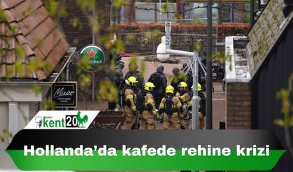 Hollanda’da kafede rehine krizi