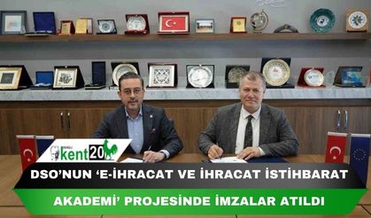 DSO’nun ‘E-ihracat ve İhracat İstihbarat Akademi’ projesinde imzalar atıldı