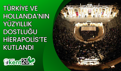 Türkiye ve Hollanda’nın yüzyıllık dostluğu Hierapolis’te kutlandı