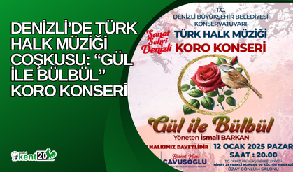 Denizli’de Türk Halk Müziği Coşkusu: “Gül ile Bülbül” Koro Konseri