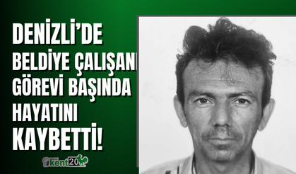 Belediye çalışanı görevi başında hayatını kaybetti!