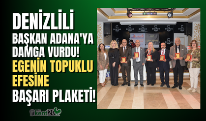 Denizlili başkan Adana'ya damga vurdu! Denizli'nin topuklu efesine plaket!