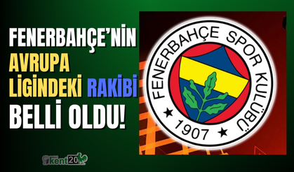 Fenerbahçe'nin UEFA Avrupa Ligi'ndeki rakibi belli oldu!