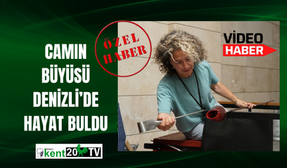 Camın Büyüsü Denizli’de Hayat Buldu