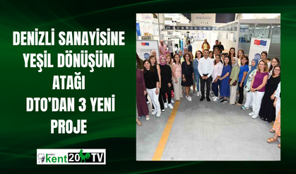 Denizli Sanayisine Yeşil Dönüşüm Atağı: DTO’dan 3 Yeni Proje