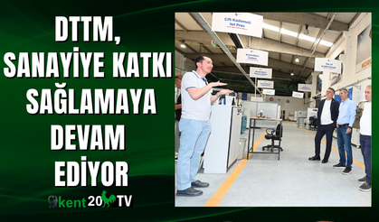 DTTM, Sanayiye Katkı Sağlamaya Devam Ediyor