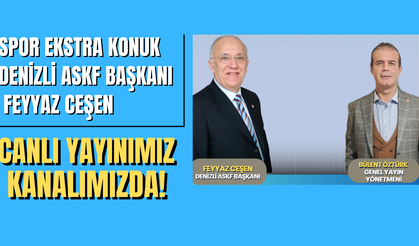 SPOR EXTRA KONUĞU DENİZLİ ASKF BAŞKANI FEYYAZ CEŞEN KENT20TV'DE