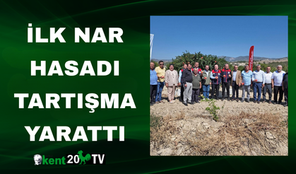 İlk Nar Hasadı Tartışma Yarattı