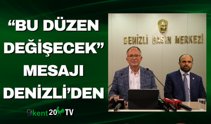 “Bu Düzen Değişecek” Mesajı Denizli’den